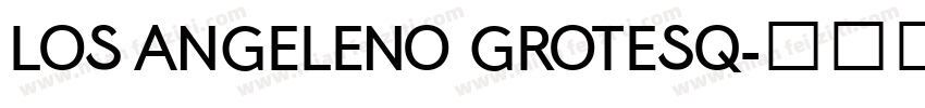LOS ANGELENO GROTESQ字体转换